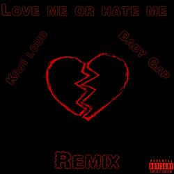 Love me or Hate me (feat. Baby Gap)