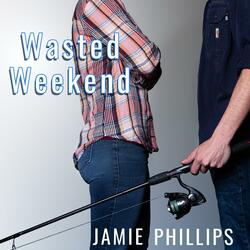 Wasted Weekend