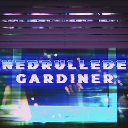 Nedrullede Gardiner