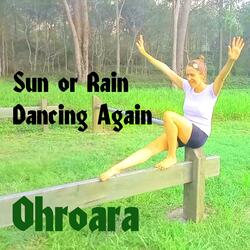 Sun or Rain Dancing Again