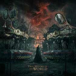 The True History of the World (Haunted Carnival Edition)