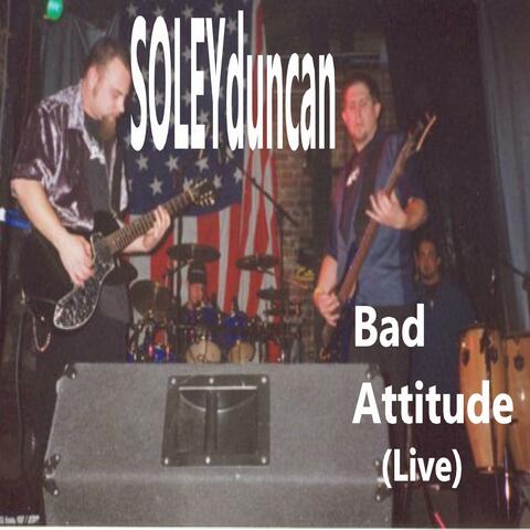 Soley Duncan Bad Attitude