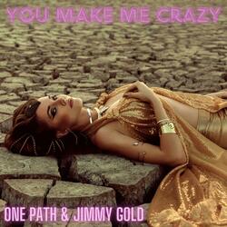 You Make Me Crazy