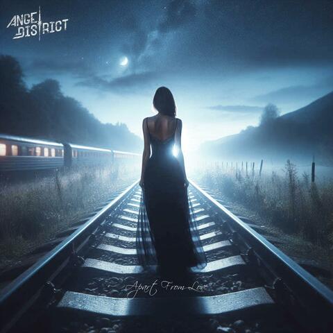 Apart From Love (Angel's Version)