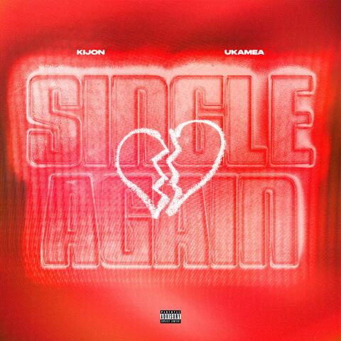 Single Again (feat. Ukamea)