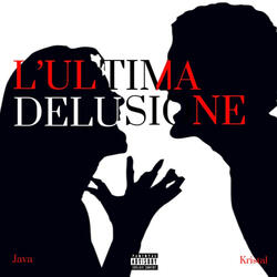 L'ULTIMA DELUSIONE (feat. Kristal)