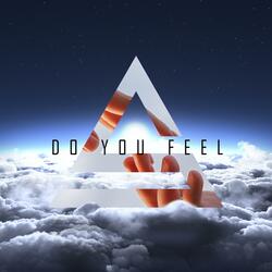 Do You Feel