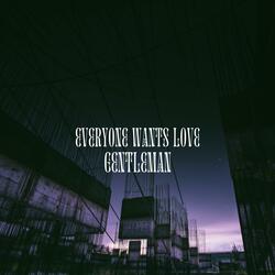 Everyone Wants Love