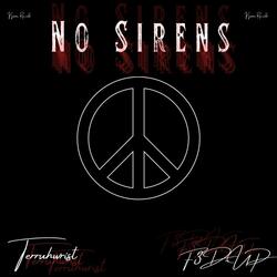 No Sirens (feat. Terruhwrist)