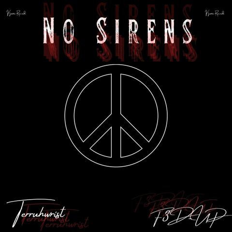 No Sirens (feat. Terruhwrist)