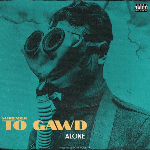 Surrender To Gawd Alone