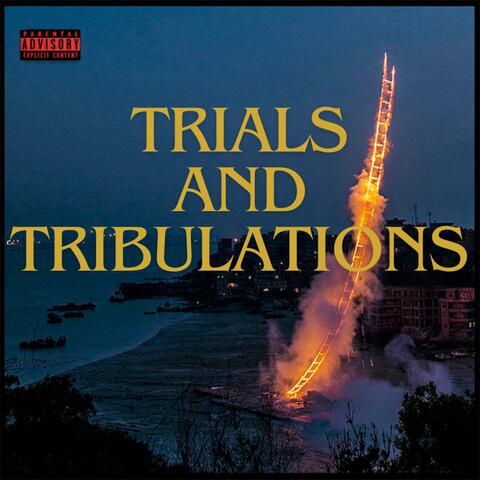 Trials and Tribulations