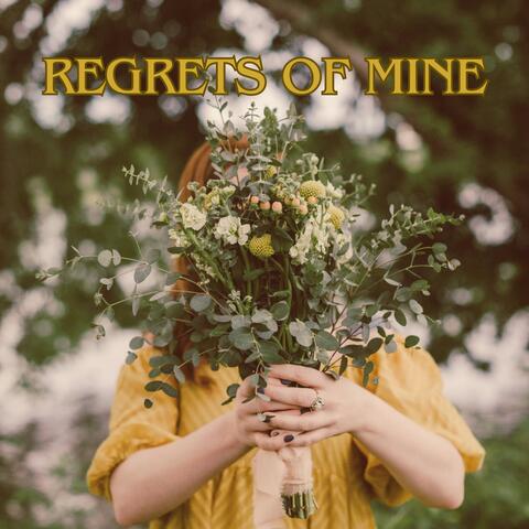 Regrets of Mine