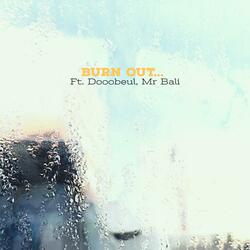 Burnout (feat. Mr Bali)
