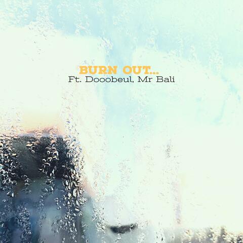 Burnout (feat. Mr Bali)