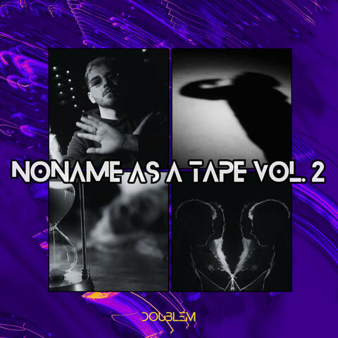 NoName as a Tape, Vol. 2