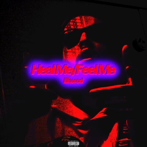 Heal Me/ Feel Me