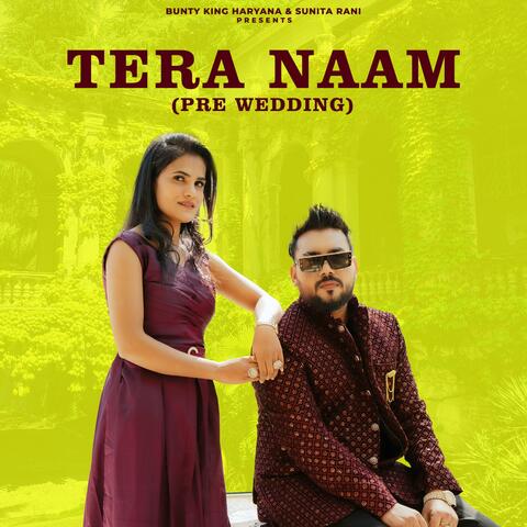 Tera Naam (Pre Wedding)
