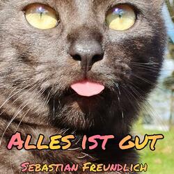 Alles ist gut