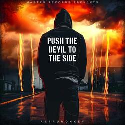 Push The Devil To The Side