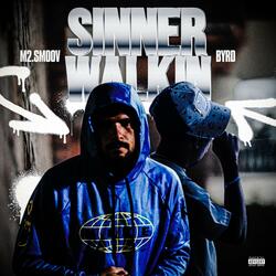 Sinner Walkin' (feat. Byrd)