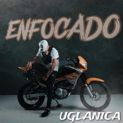 ENFOCADO (feat. CRISTIAN UGLANICA)