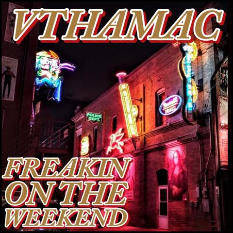 Freakin' On The Weekend
