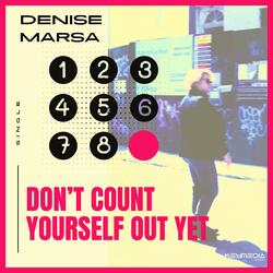 Don't Count Yourself Out Yet