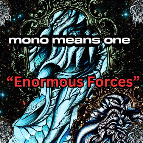 Enormous Forces