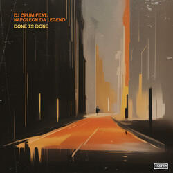 Done Is Done (feat. Napoleon Da Legend & Mono:Massive)