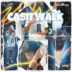 Cash Walk (feat. PomonaTriplet909)
