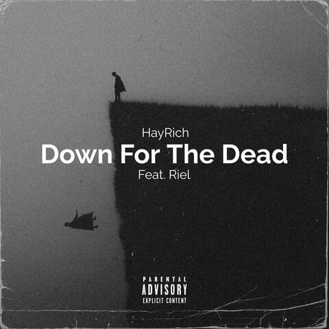Down for the Dead (feat. Riel)