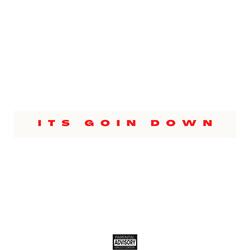 Its Goin Down/EA (feat. Launte)