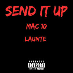 Send It Up (feat. Launte)