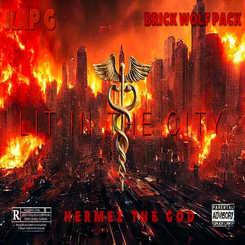Lit In The City (feat. Kap G & BrickWolfPack)
