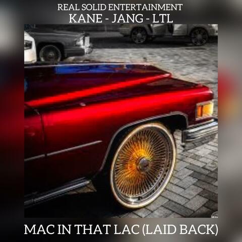 Mac In That Lac (Laid Back) (feat. RSE JANG & LTL)