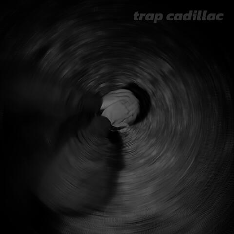 trap cadillac
