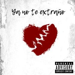 Ya No Te Extraño