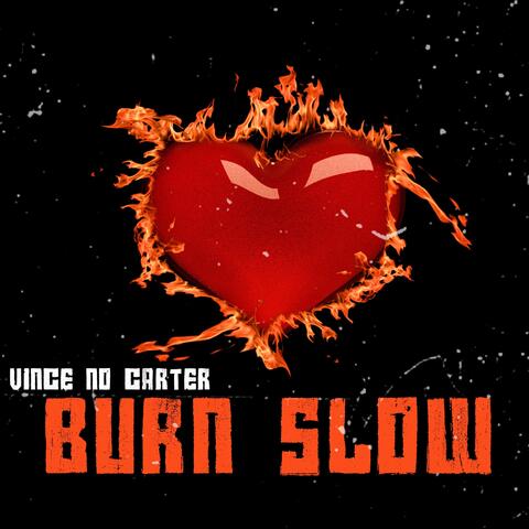 Burn Slow