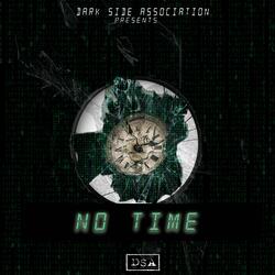 No Time (feat. LaRixkieGod, HollyGrove ACE & Kayotik Mike)