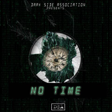 No Time (feat. LaRixkieGod, HollyGrove ACE & Kayotik Mike)