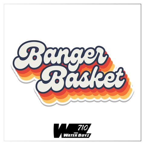Banger Basket