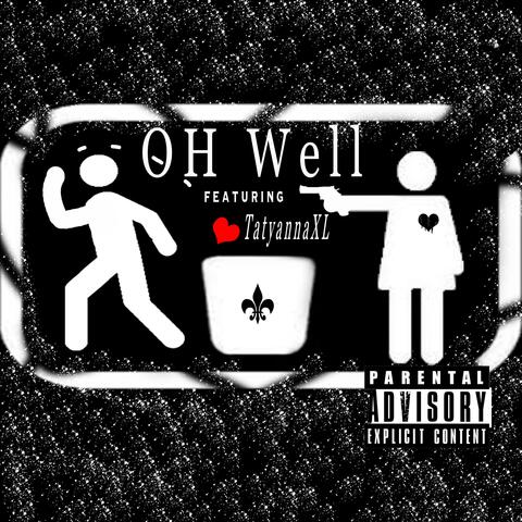 Oh Well (feat. Tatyanna XL)