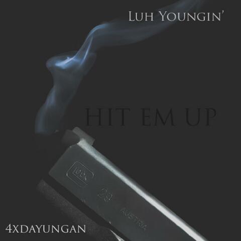 Hit Em' Up (feat. 4xdayungan)