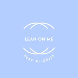 Lean on me