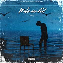 Make me Feel