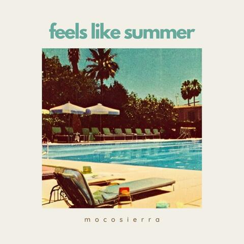 Feels Like Summer