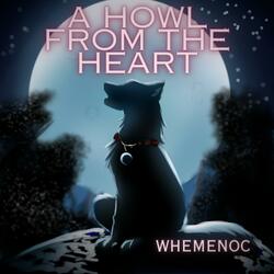 A Howl From The Heart