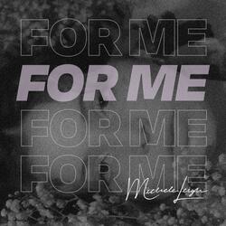 For Me