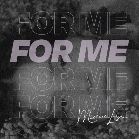 For Me